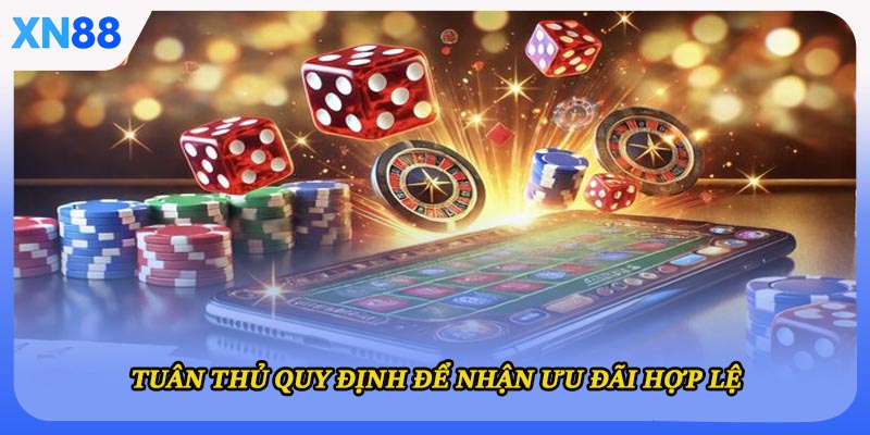 Tuân thủ quy định để nhận ưu đãi hợp lệ